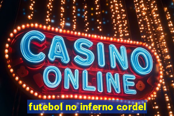 futebol no inferno cordel